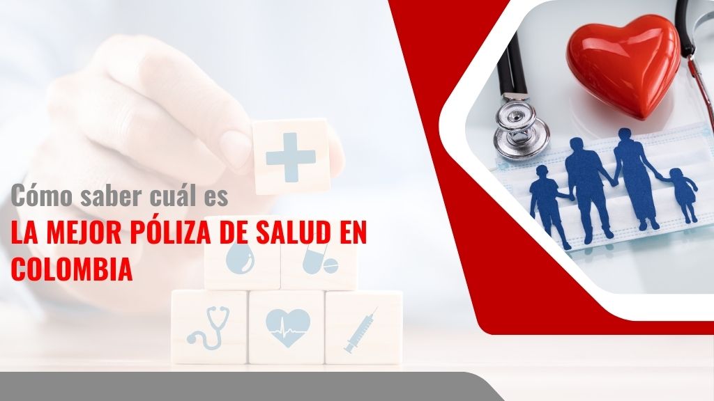 Cuál es la mejor póliza de salud en Colombia - GIP seguros