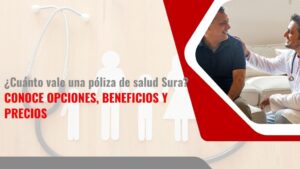 Cuánto vale una póliza de salud Sura - GIP Seguros