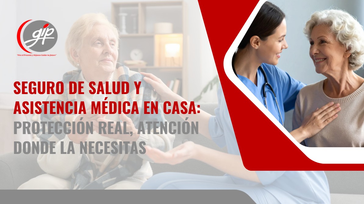 Seguro de salud y atención en casa-Gip Seguros