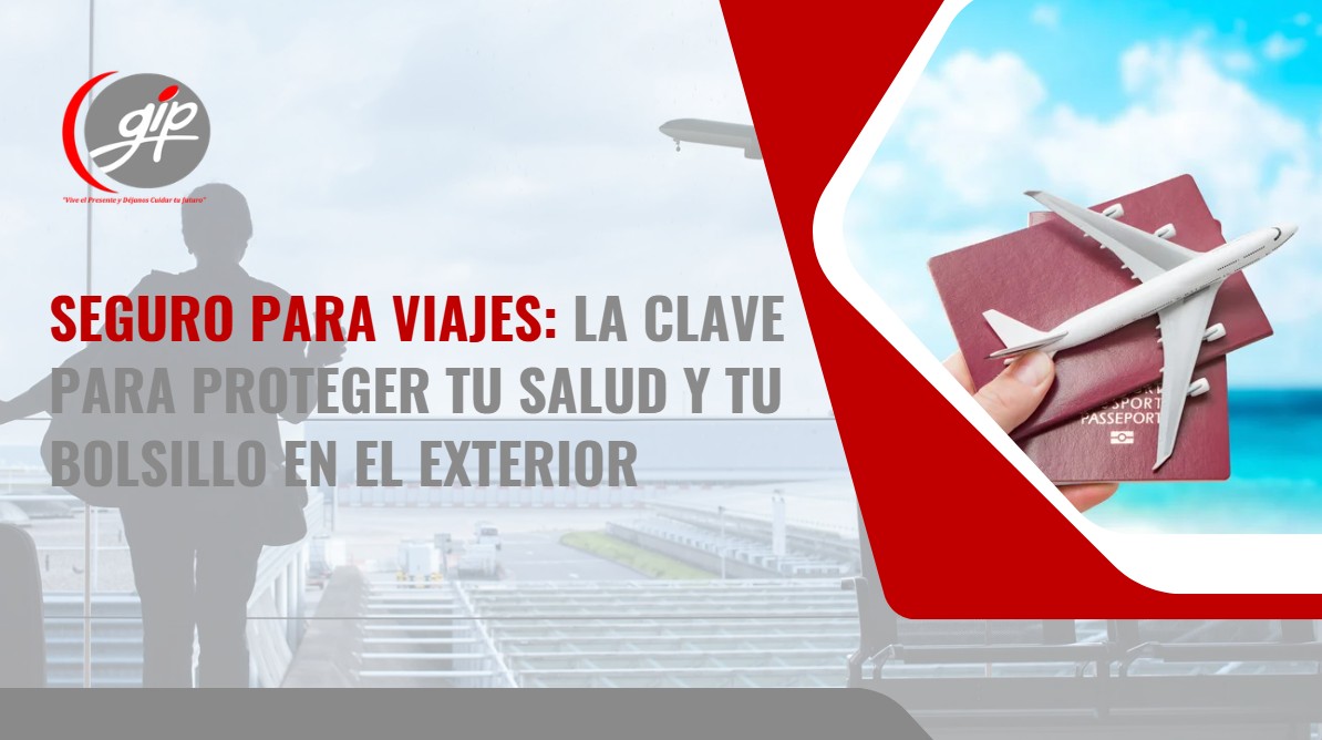 Seguro para viajar-Gip Seguros